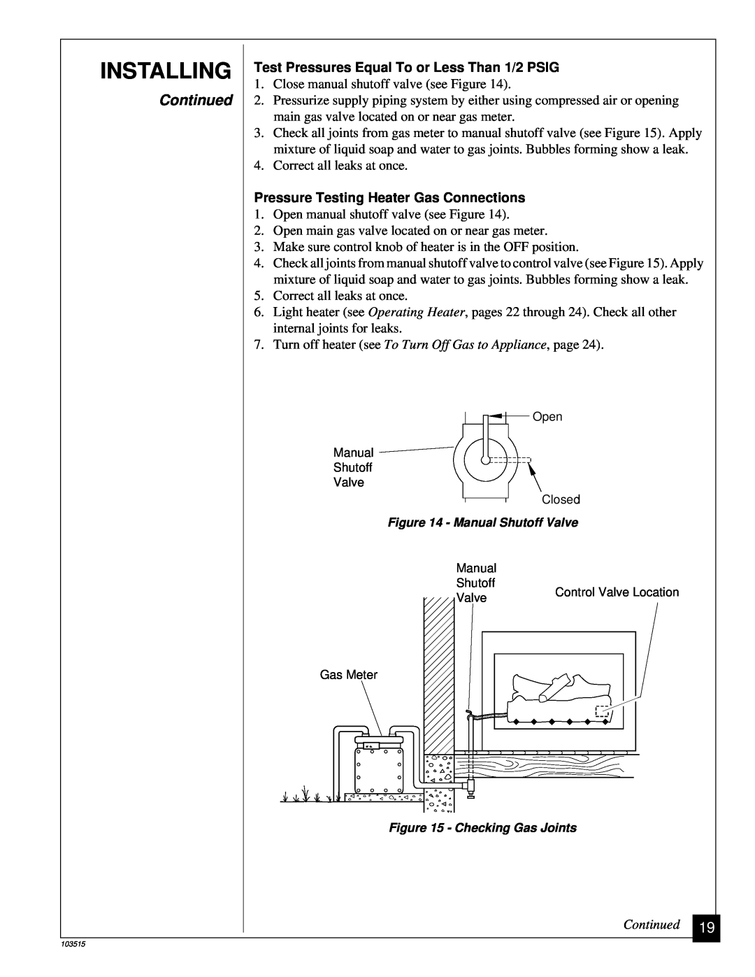 Vanguard Heating Gas Log Heater installation manual Installing, Continued, Test Pressures Equal To or Less Than 1/2 PSIG 