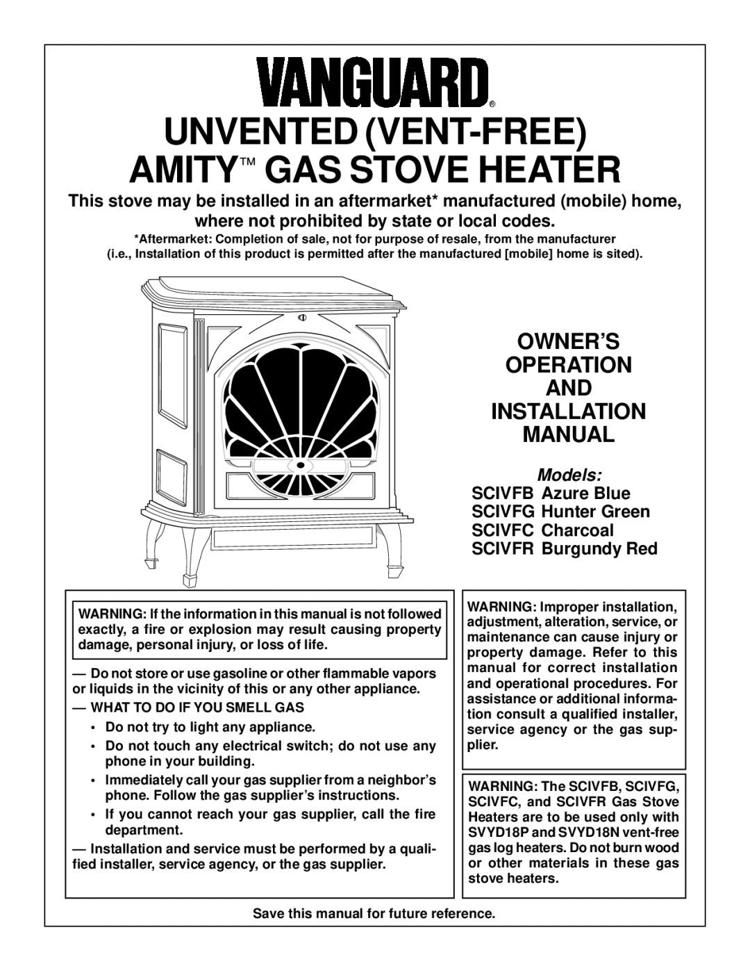 Vanguard Heating SCIVFB, SCIVFG, SCIVFC, SCIVFR installation manual Unvented VENT-FREE Amity GAS Stove Heater, Models 