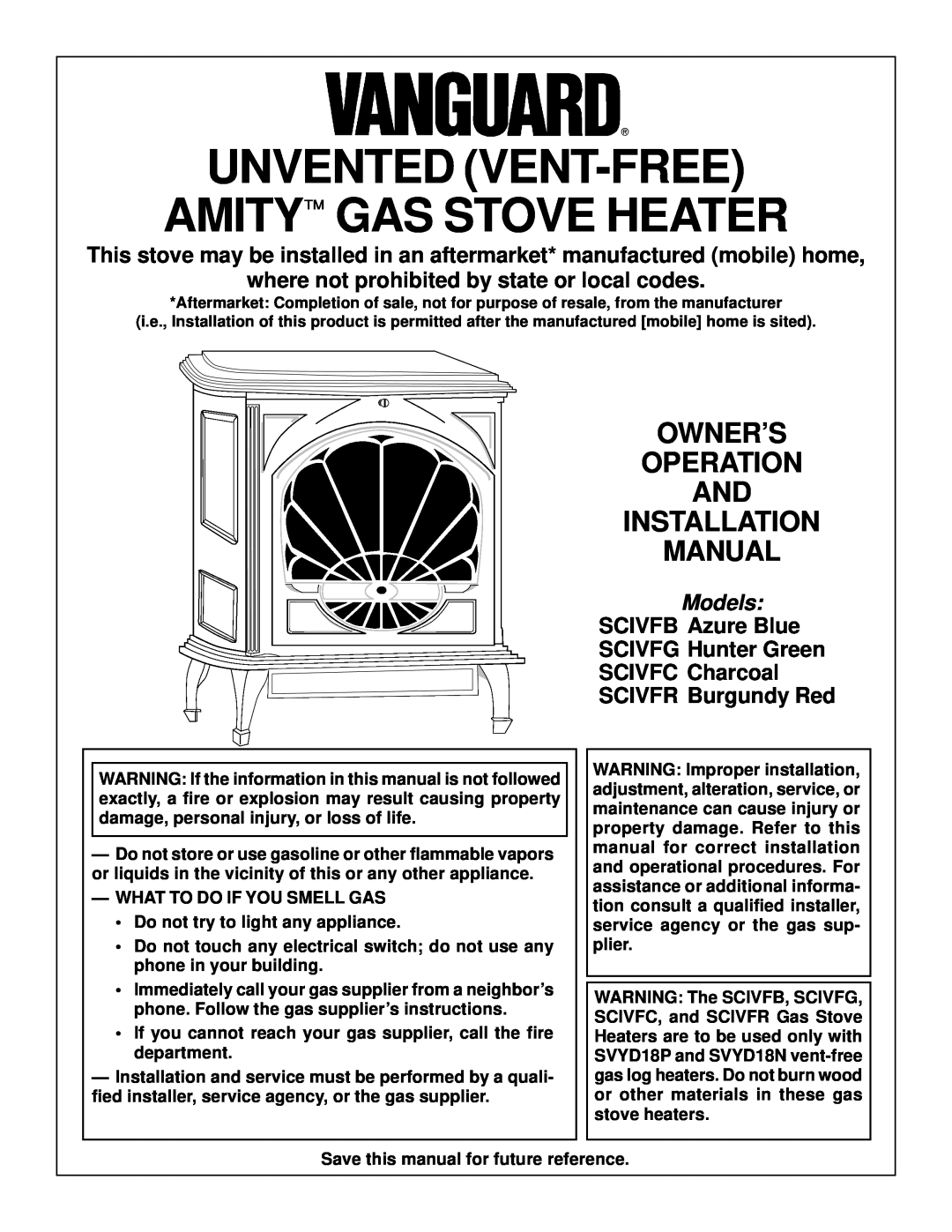 Vanguard Heating SCIVFB, SCIVFG, SCIVFC, SCIVFR installation manual Unvented Vent-Free Amity Gas Stove Heater, Models 