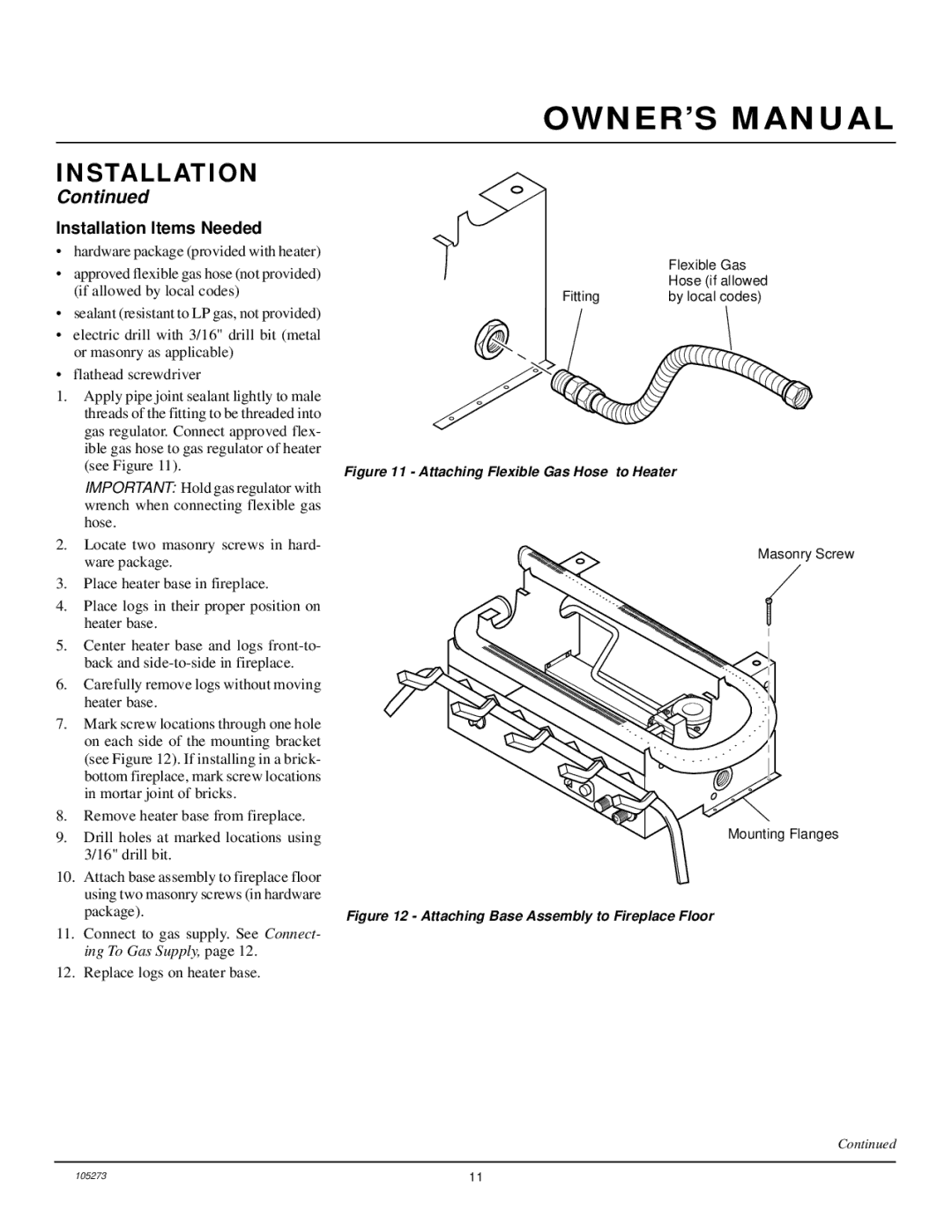 Vanguard Heating UNVENTED (VENT-FREE) NATURAL GAS LOG HEATER installation manual Installation Items Needed 