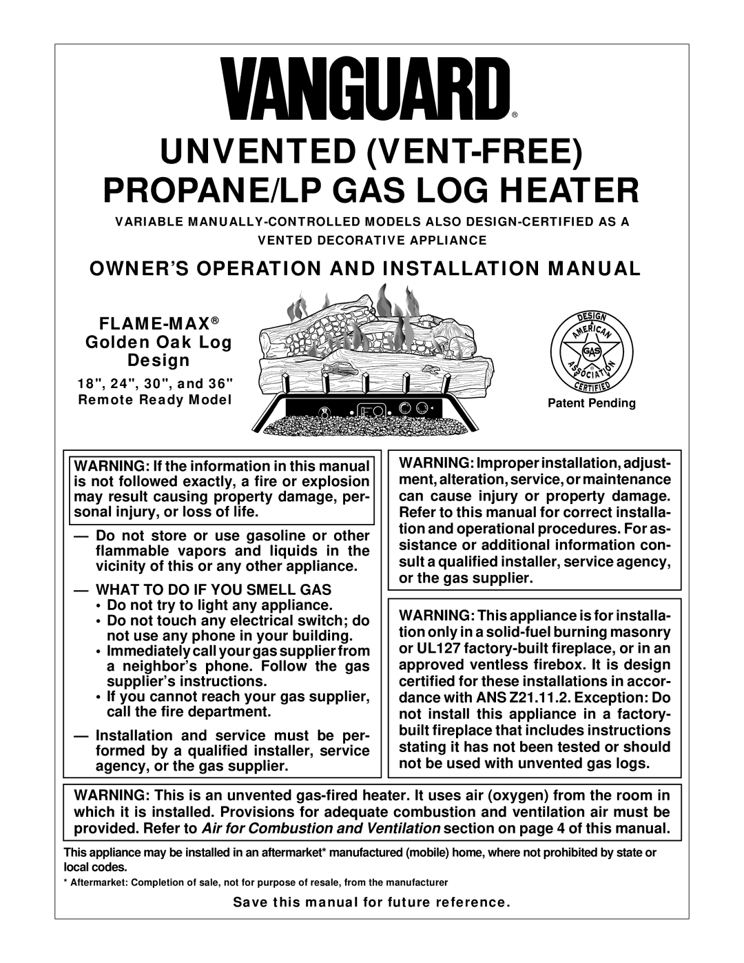 Vanguard Heating UNVENTED (VENT-FREE) PROPANE/LP GAS LOG HEATER installation manual What to do if YOU Smell GAS 