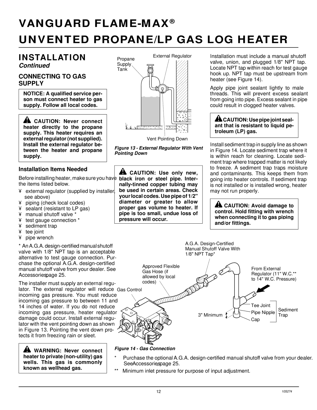 Vanguard Heating UNVENTED (VENT-FREE) PROPANE/LP GAS LOG HEATER Connecting to GAS Supply, External regulator not supplied 