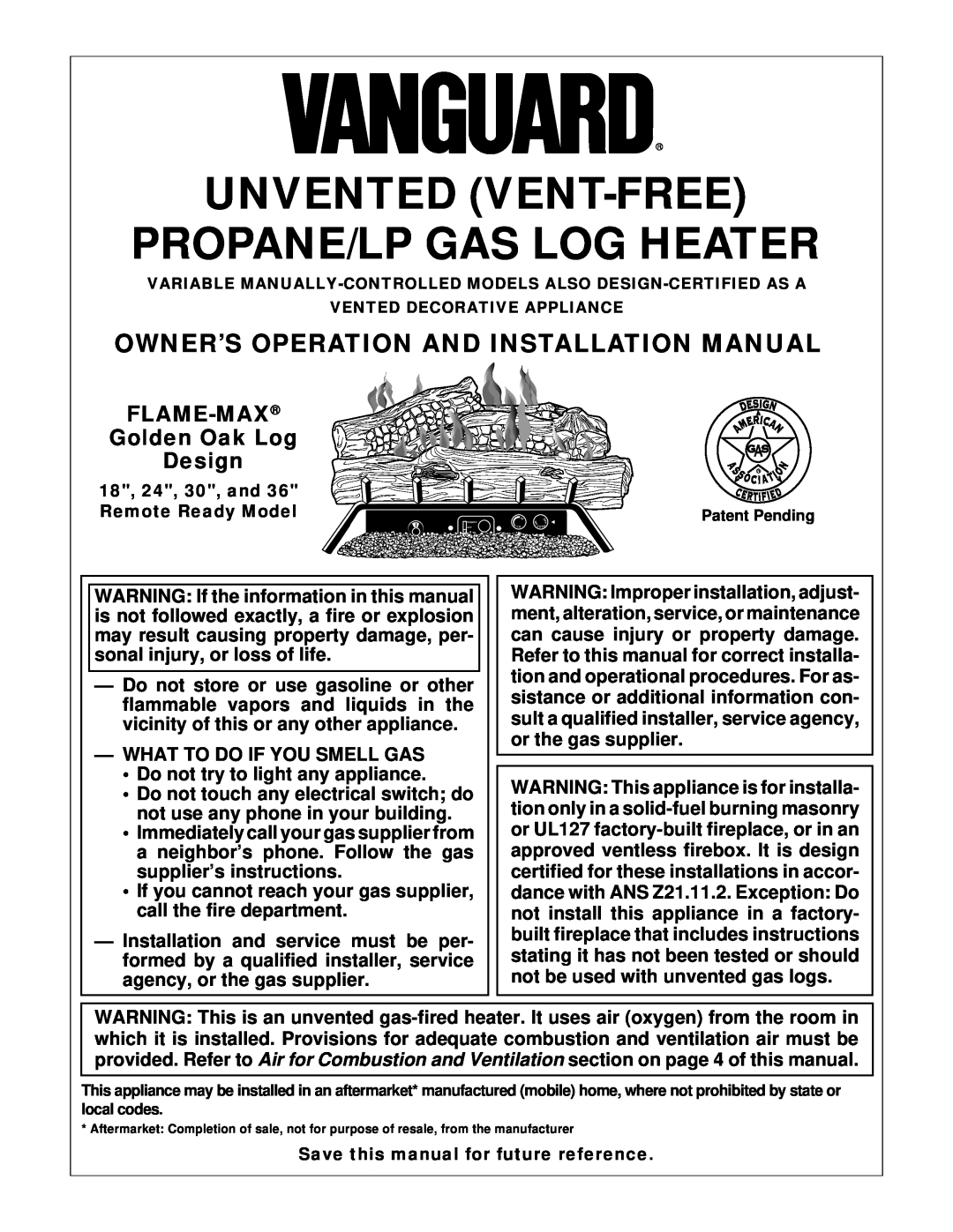 Vanguard Heating UNVENTED (VENT-FREE) PROPANE/LP GAS LOG HEATER installation manual What To Do If You Smell Gas 