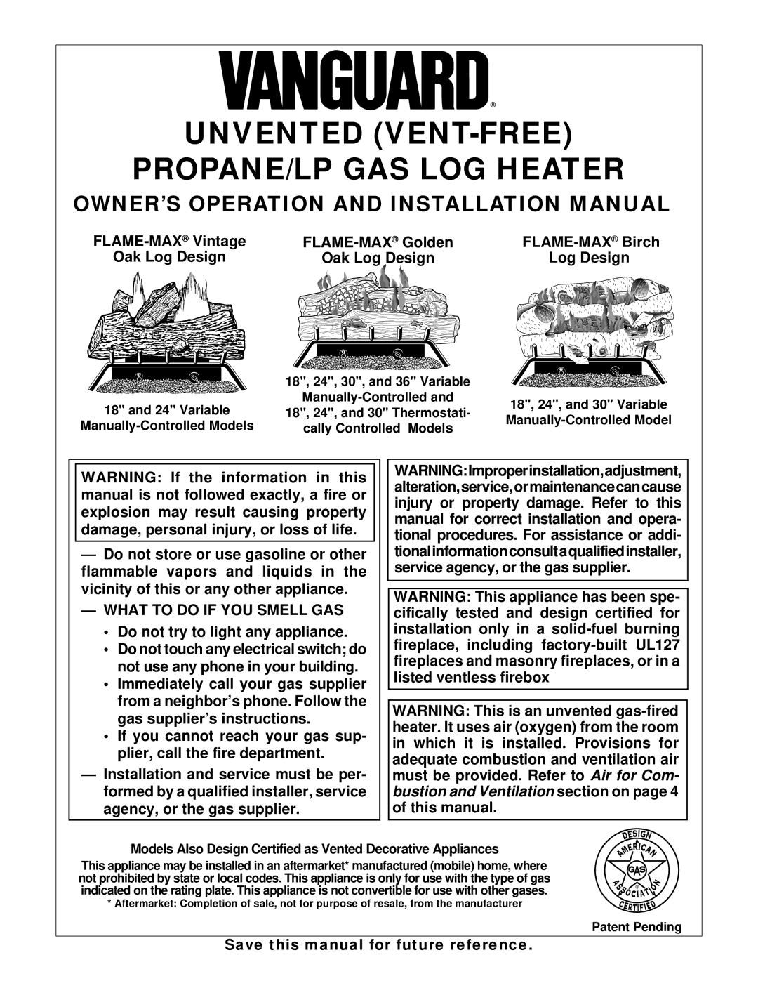 Vanguard Managed Solutions PRVYS18PWA installation manual What to do if YOU Smell GAS, Oak Log Design, Patent Pending 