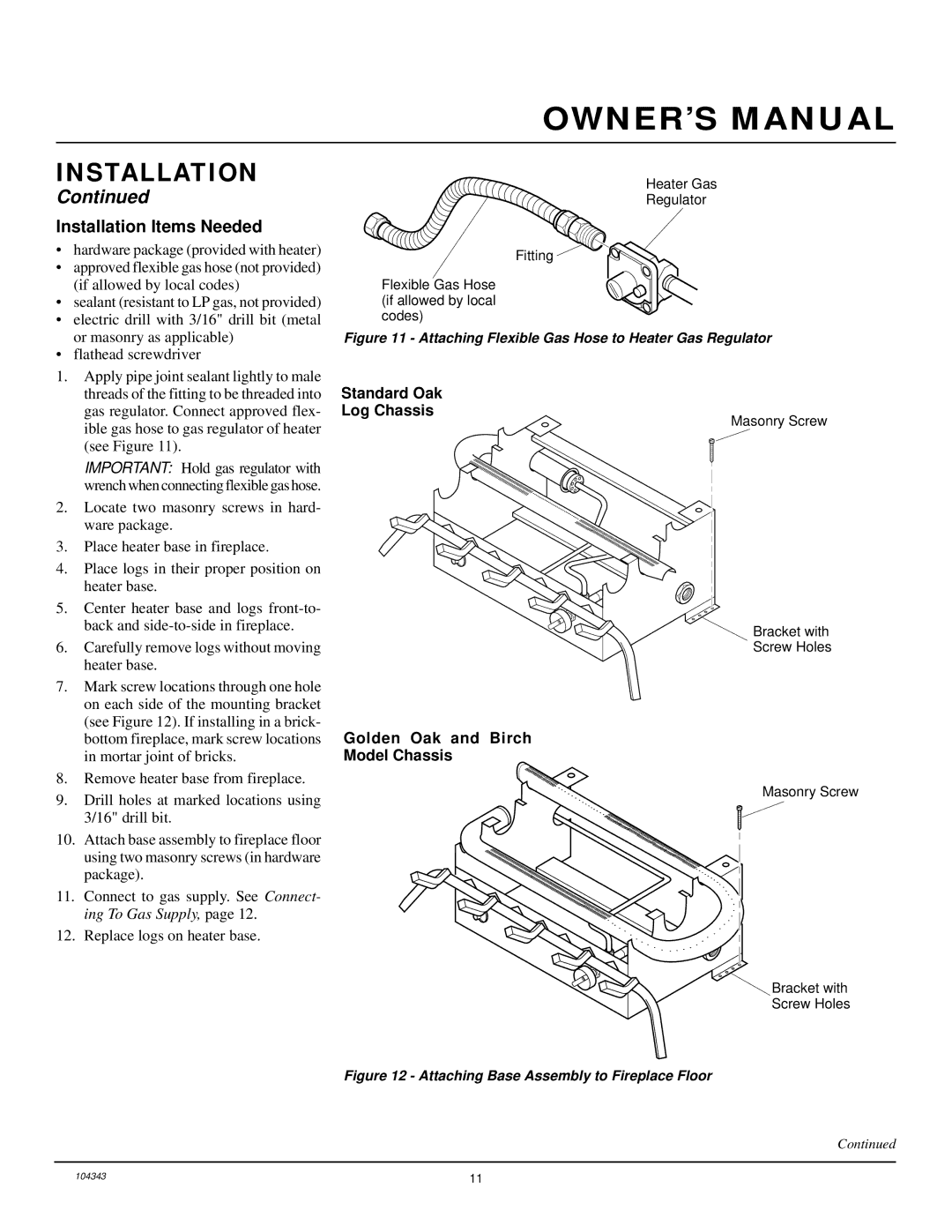 Vanguard Managed Solutions PRVYS18PWA installation manual Installation Items Needed, Standard Oak Log Chassis 