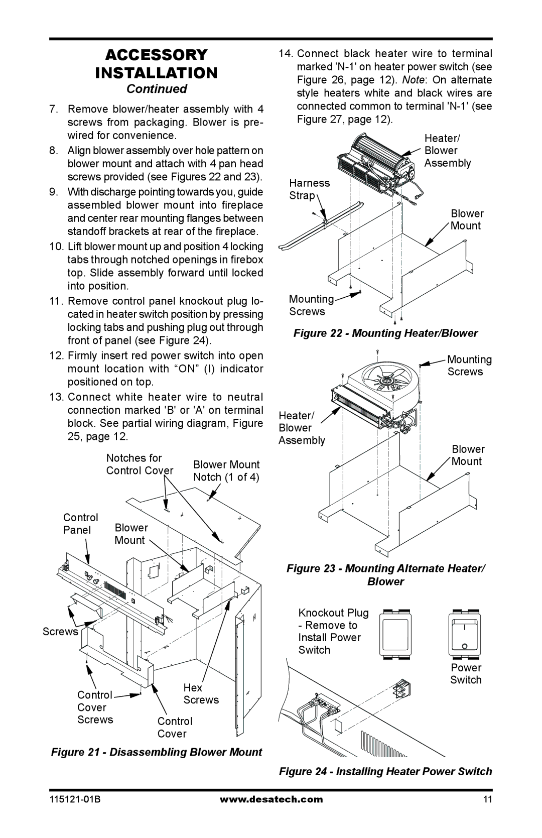 Vanguard VE32L Screws from packaging. Blower is pre, Wired for convenience, Assembled blower mount into fireplace, 25 