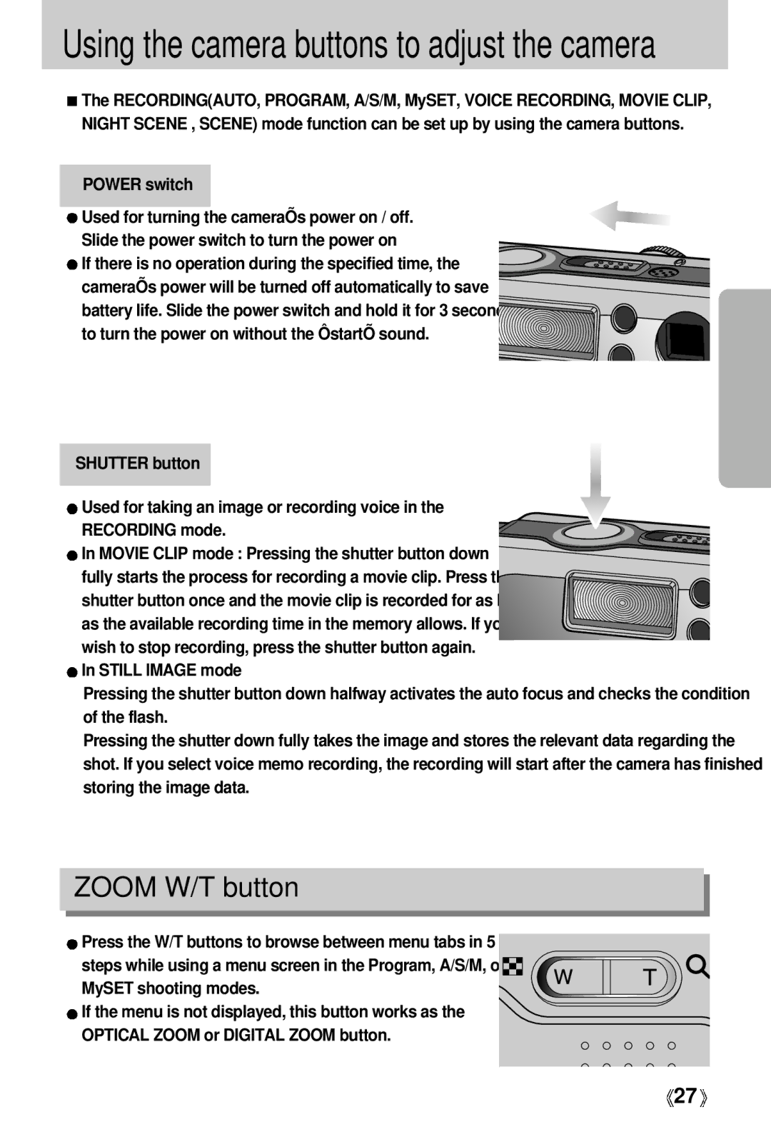 Vanson V-6000 manual Using the camera buttons to adjust the camera, Zoom W/T button 