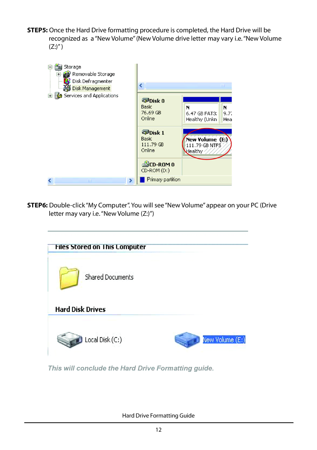 Vantec HX4 manual This will conclude the Hard Drive Formatting guide 