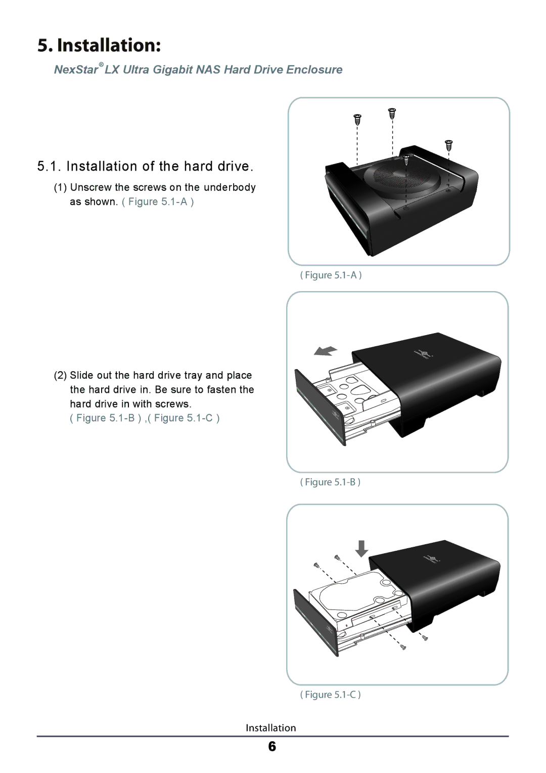 Vantec LX ULTRA manual Installation of the hard drive 