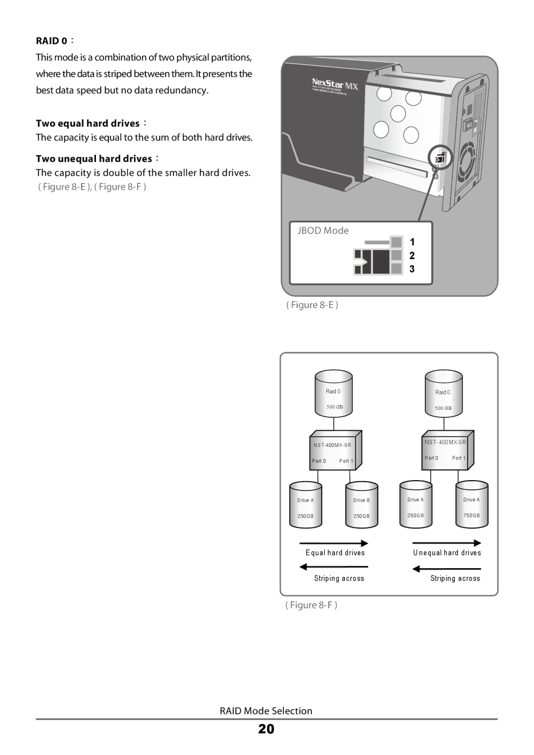 Vantec NexStar MX manual Two equal hard drives：, Two unequal hard drives： 