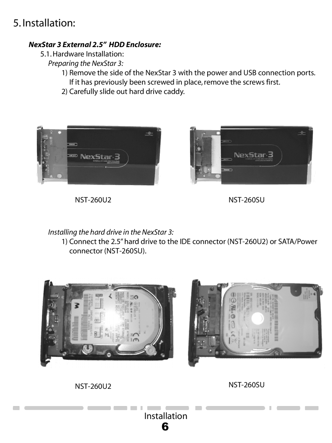 Vantec NST-260U2-RD user manual Installation, Installing the hard drive in the NexStar 