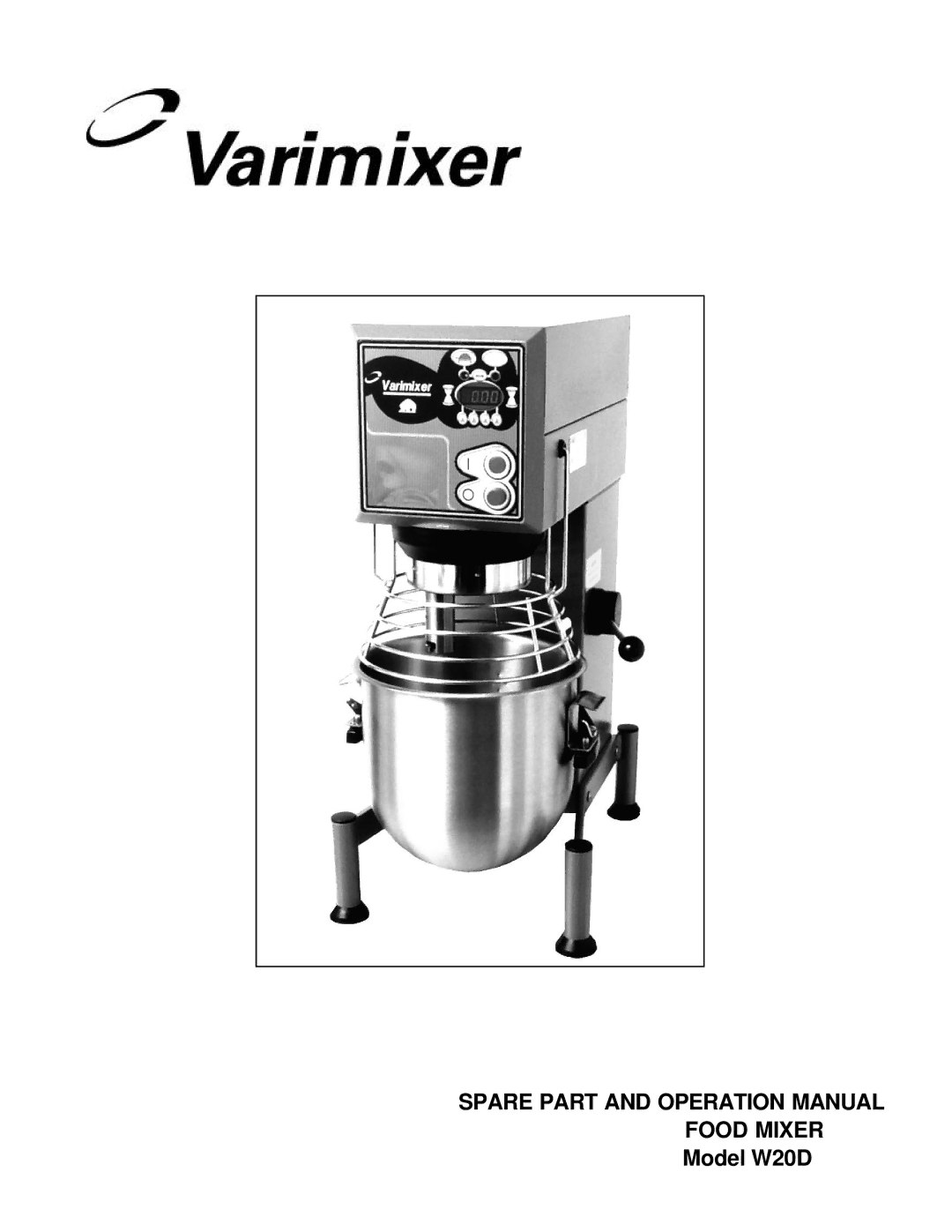 Varimixer operation manual Food Mixer Model W20D 