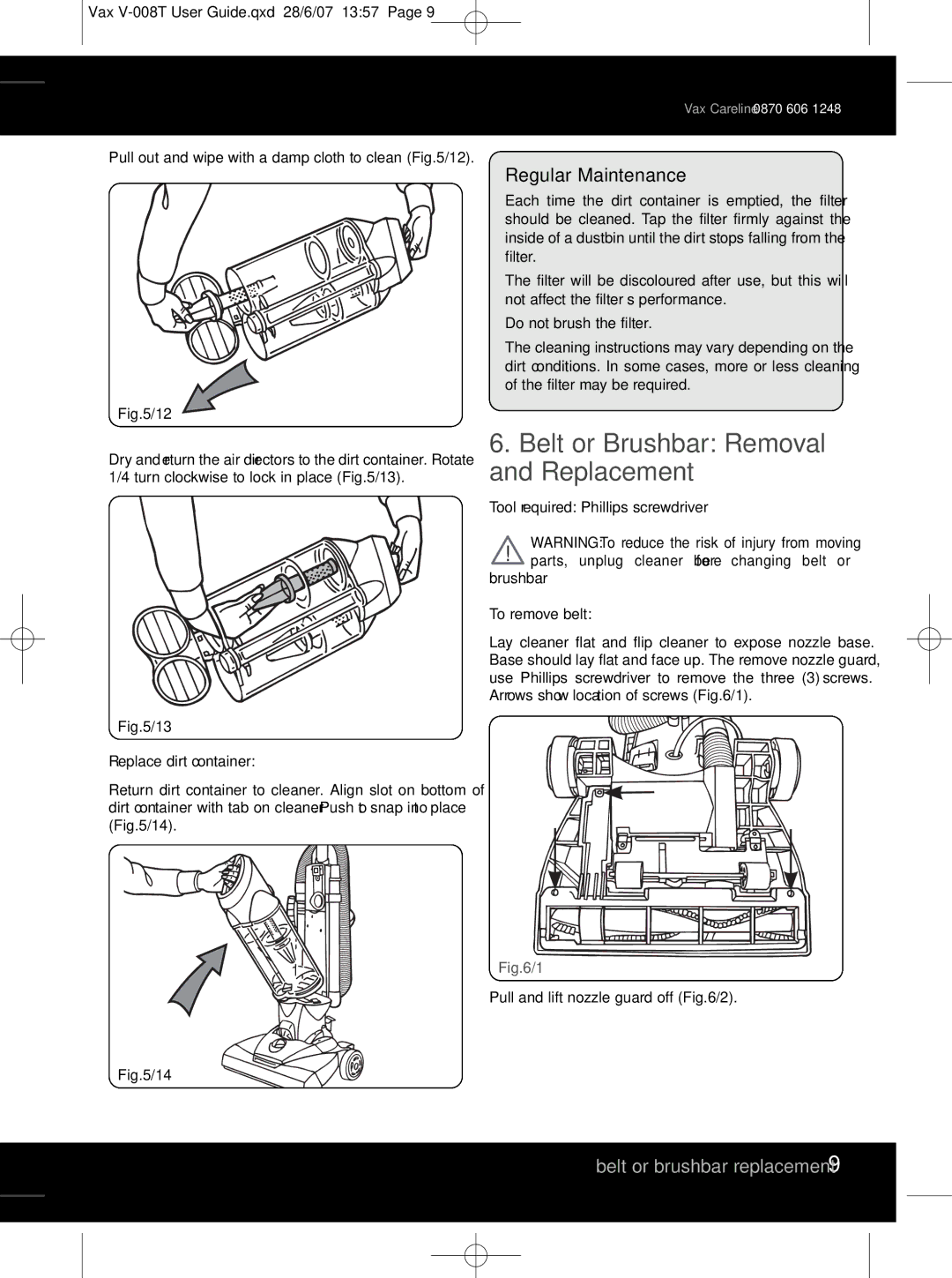 Vax V-008T instruction manual Belt or Brushbar Removal and Replacement, Belt or brushbar replacement 