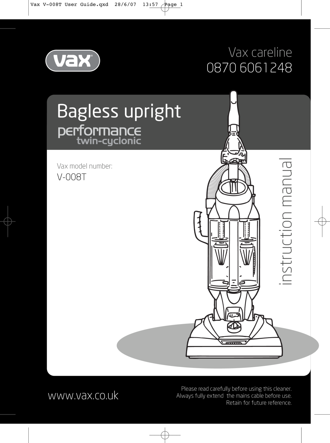 Vax instruction manual Vax V-008TUser Guide.qxd 28/6/07 13 57 Page, Bagless upright, Vax careline, Vax model number 