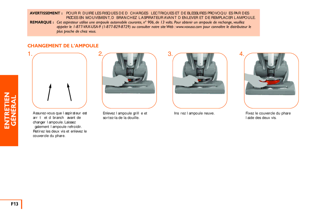 Vax X3 owner manual Changement DE L’AMPOULE, F13, Sortez-la de la douille ’aide des deux vis 