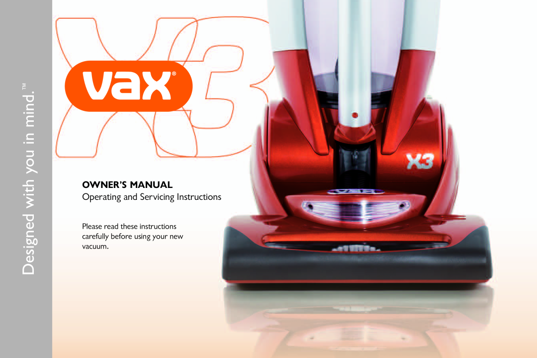 Vax X3 owner manual Designed with you in mind, Operating and Servicing Instructions 