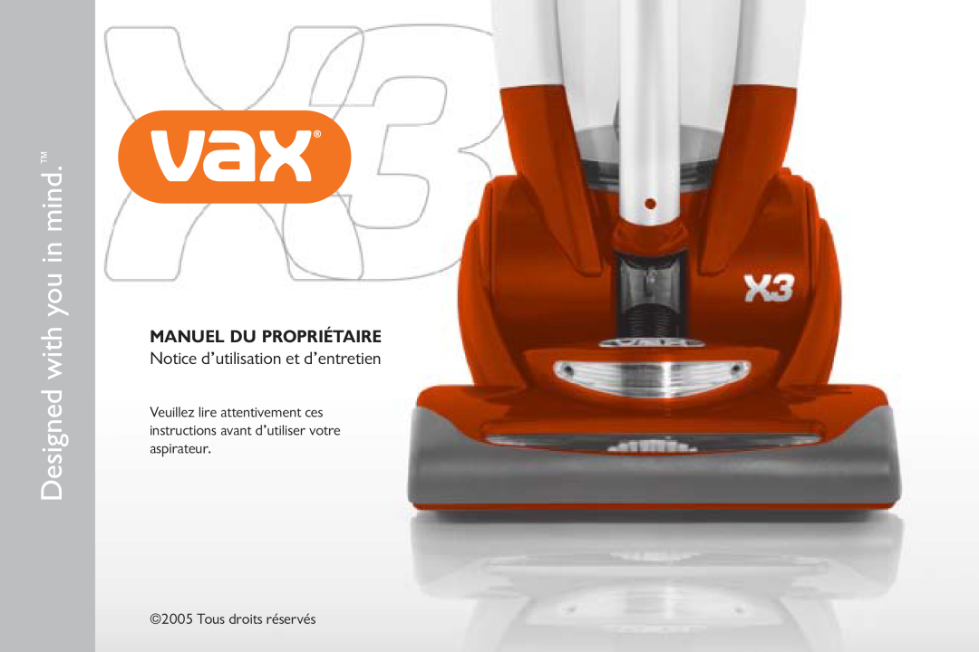 Vax X3 Designed with you in mind, Manuel Du Propriétaire, Notice d’utilisation et d’entretien, Tous droits réservés 