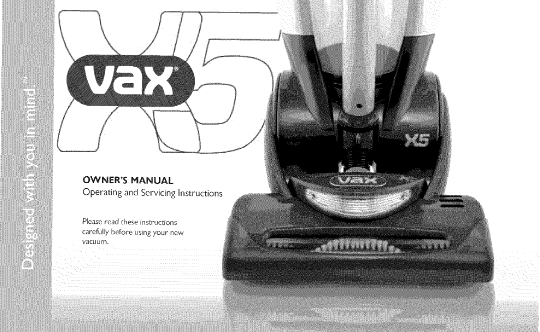 Vax X5 owner manual Owners Manual, Operating and Servicing Instructions, Please read these instructions 