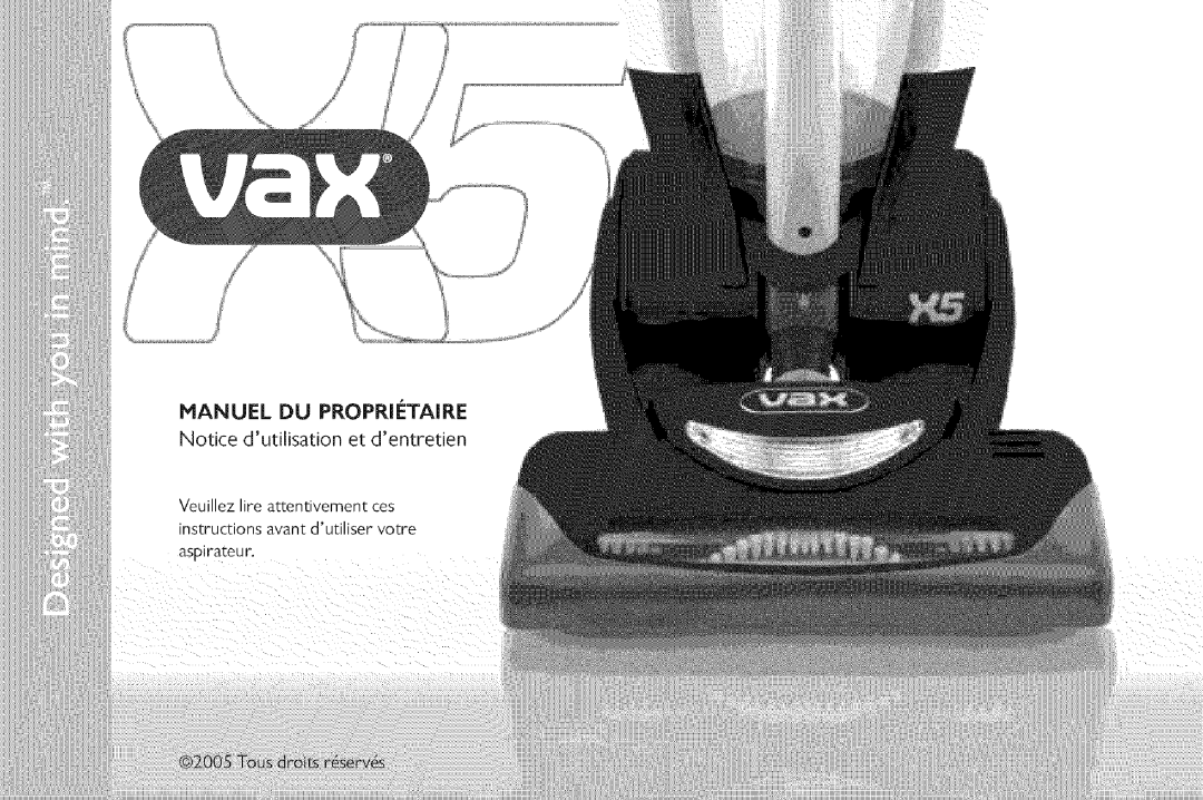 Vax X5 owner manual Pianuel Du Proprii_Taire, Notice dutilisation et dentretien, aspirateur 