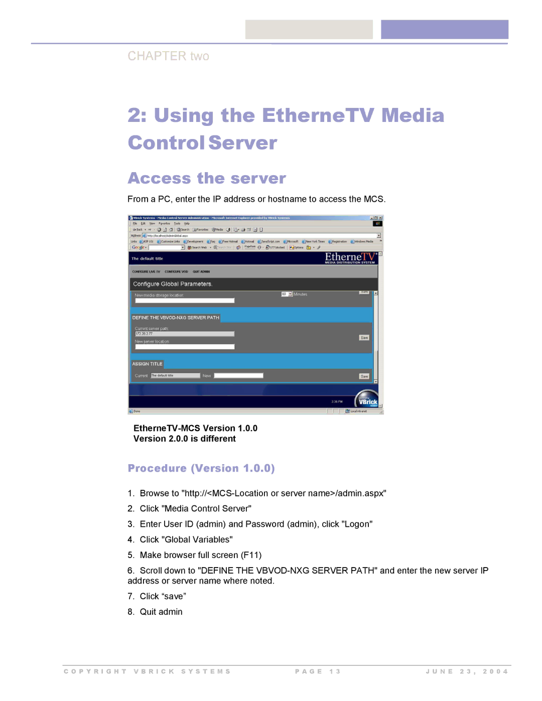 VBrick Systems EtherneTV-NXG 2 manual Using the EtherneTV Media ControlServer, Access the server, Procedure Version 