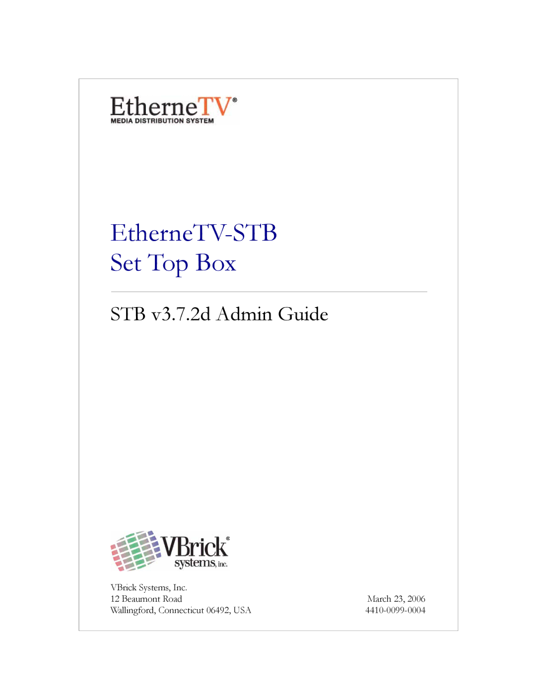 VBrick Systems MPEG-1, MPEG-2, MPEG-4 manual EtherneTV-STB Set Top Box, STB v3.7.2d Admin Guide 