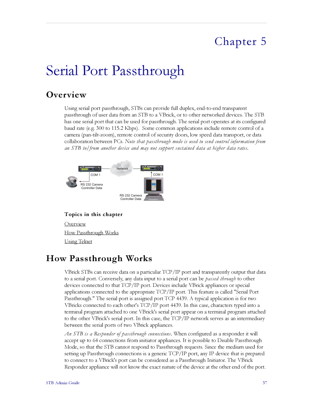 VBrick Systems MPEG-1, MPEG-2, MPEG-4 manual Serial Port Passthrough, How Passthrough Works 