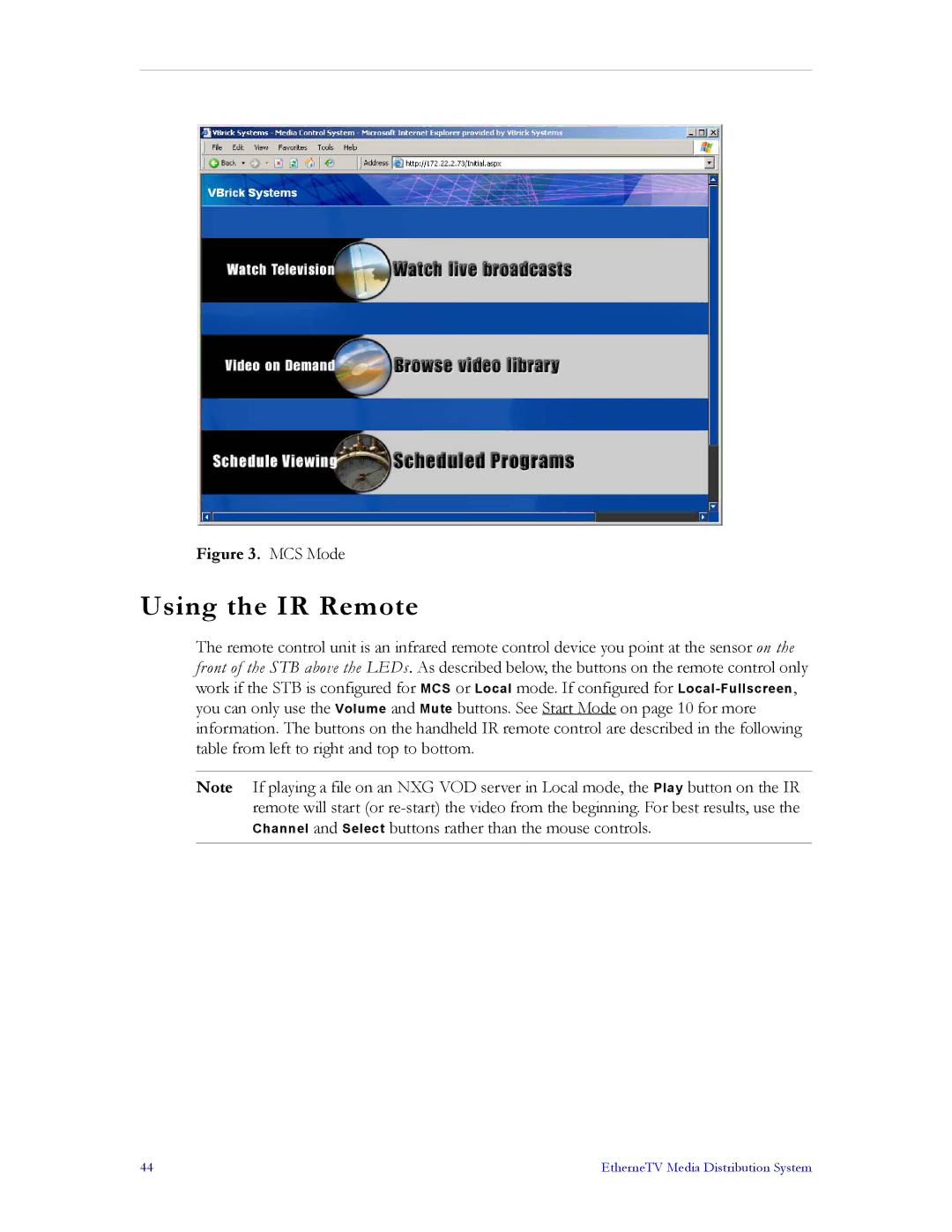 VBrick Systems MPEG-4, MPEG-2, MPEG-1 manual Using the IR Remote, MCS Mode 