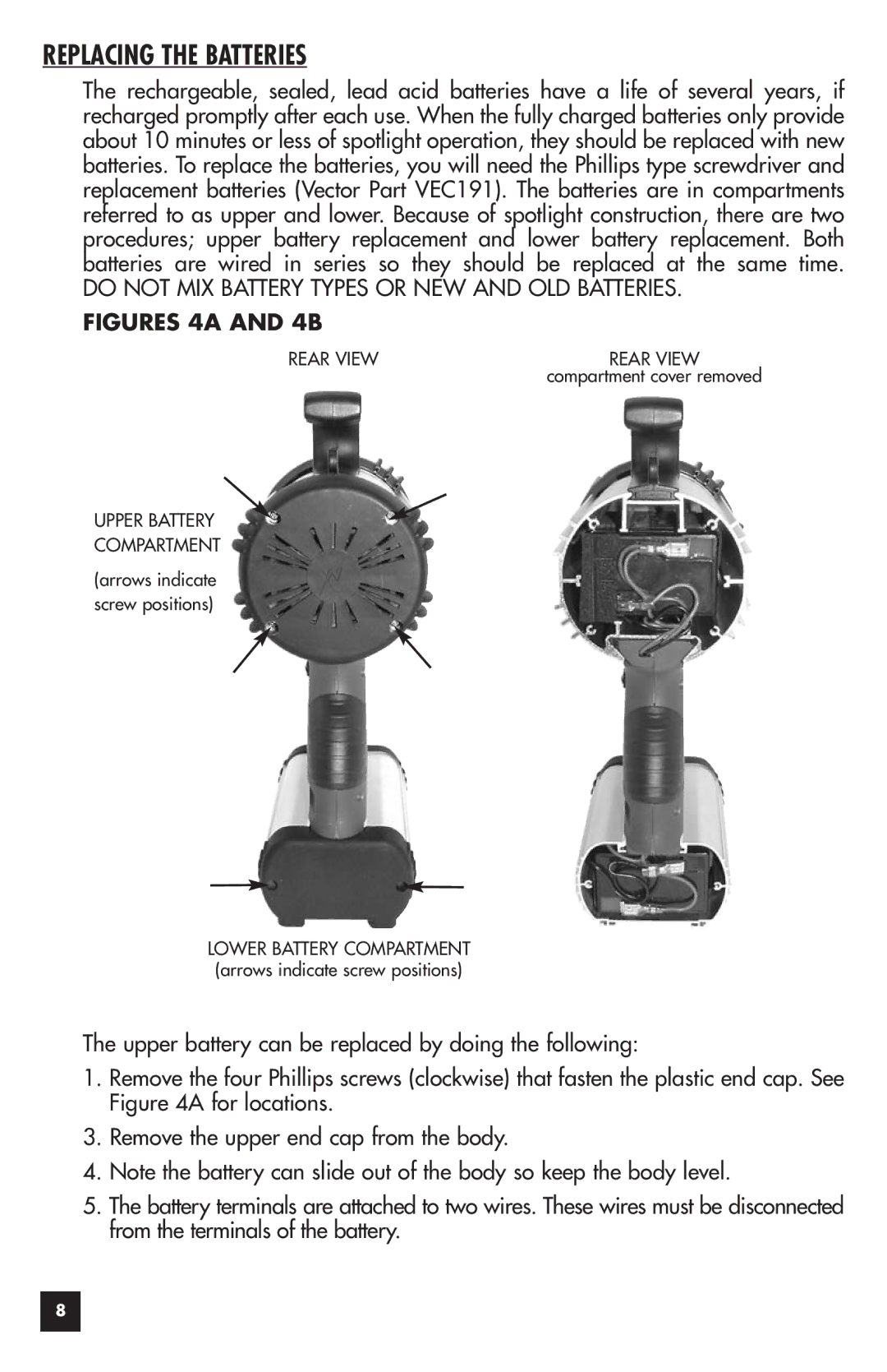 Vector VEC118S owner manual Replacing the Batteries, Do not MIX Battery Types or NEW and OLD Batteries 