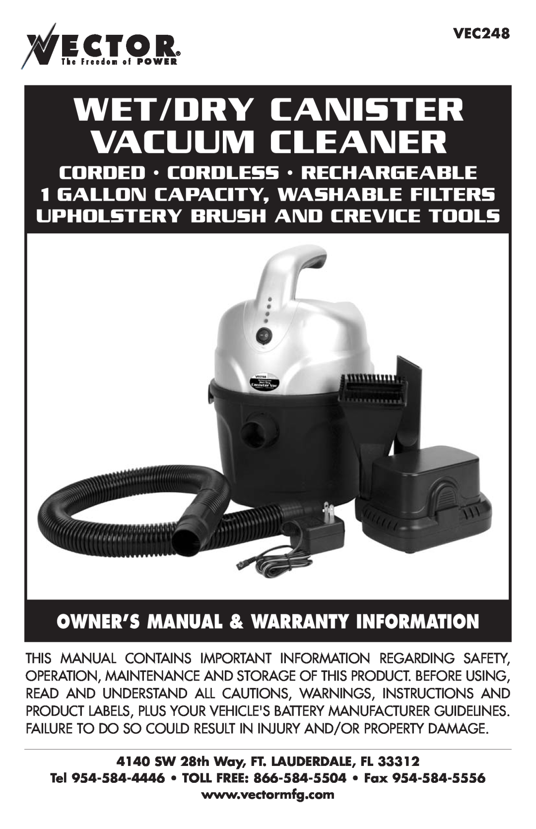 Vector VEC248 owner manual 4140 SW 28th Way, FT. LAUDERDALE, FL, Tel 954-584-4446 TOLL FREE 866-584-5504 Fax 