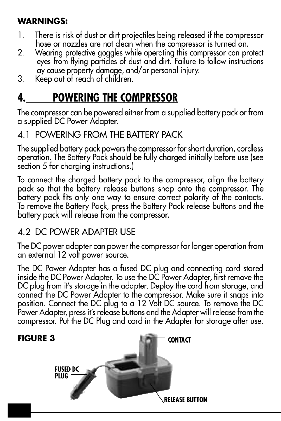 Vector VEC256 owner manual Powering the Compressor, Powering from the Battery Pack, DC Power Adapter USE 