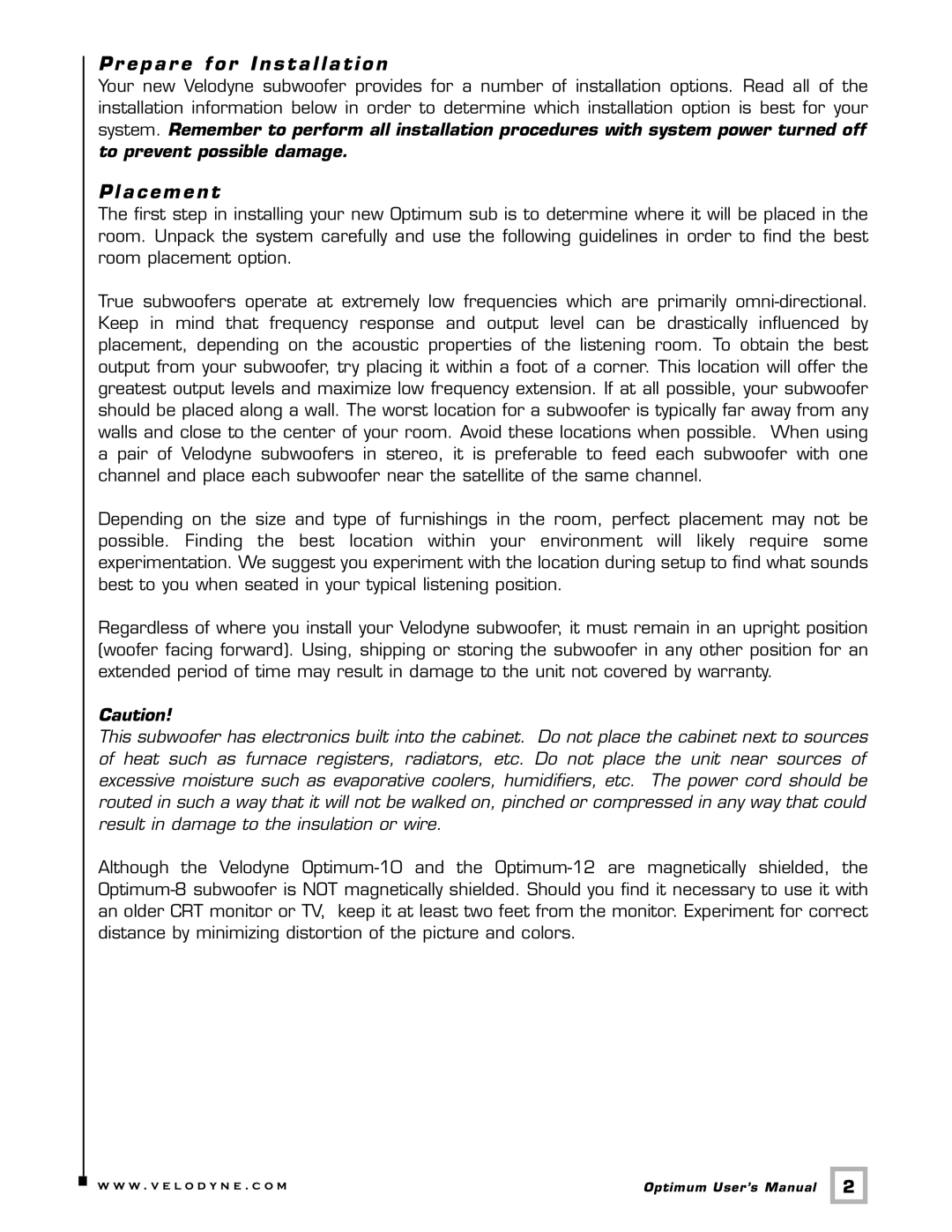 Velodyne Acoustics 8, 12, 10 user manual Pr epar e for Installation, Placement 