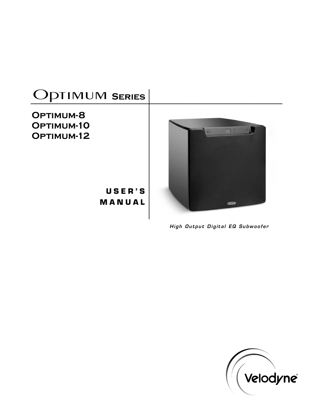 Velodyne Acoustics user manual Series Optimum-8 Optimum-10 Optimum-12, U S E R ’ S M A N U A L 
