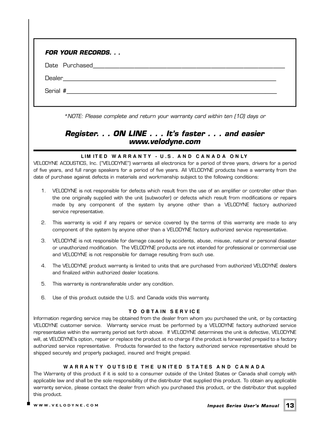 Velodyne Acoustics MINI, 12, 10 user manual Register. . . on Line . . . It’s faster . . . and easier 