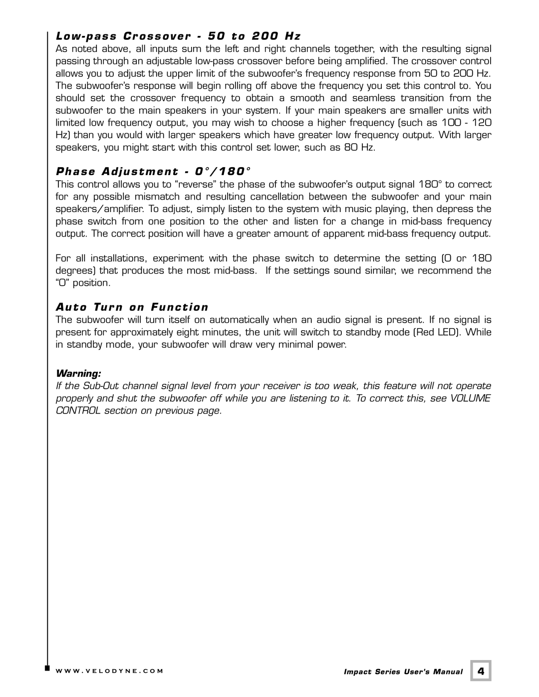 Velodyne Acoustics 63-IMP user manual Low pass Cr ossover 50 to 200 Hz, Phase Adjustment 0/180, Auto Tur n on Function 