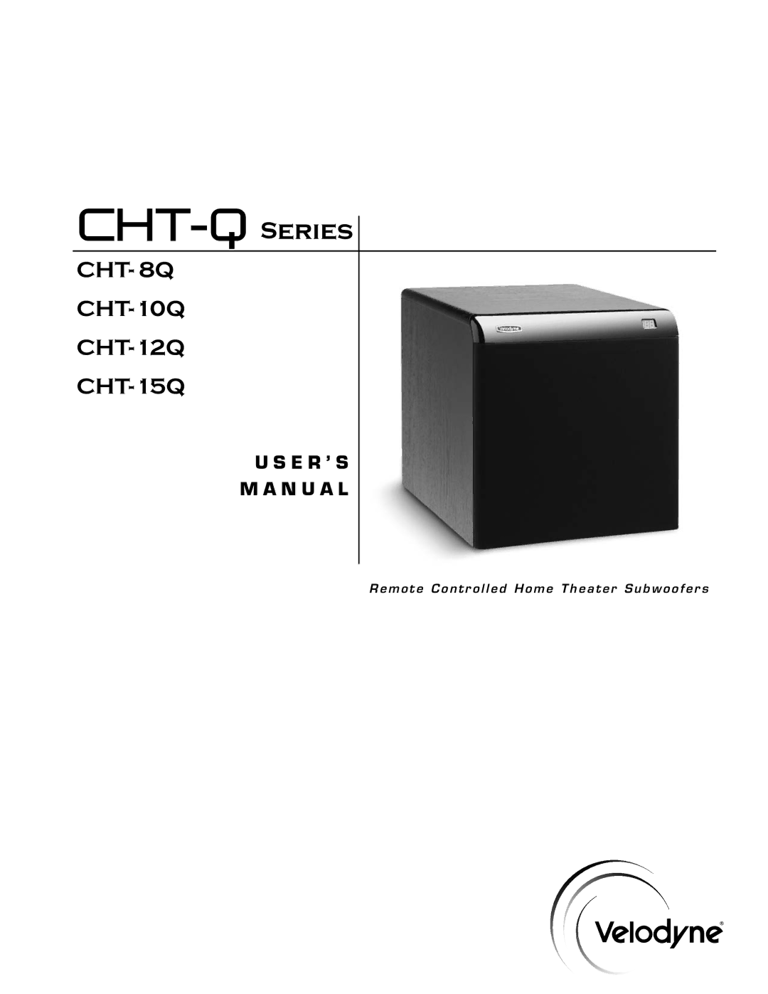 Velodyne Acoustics CHT-12Q, CHT-10Q, CHT- 8Q, CHT-15Q user manual Series 