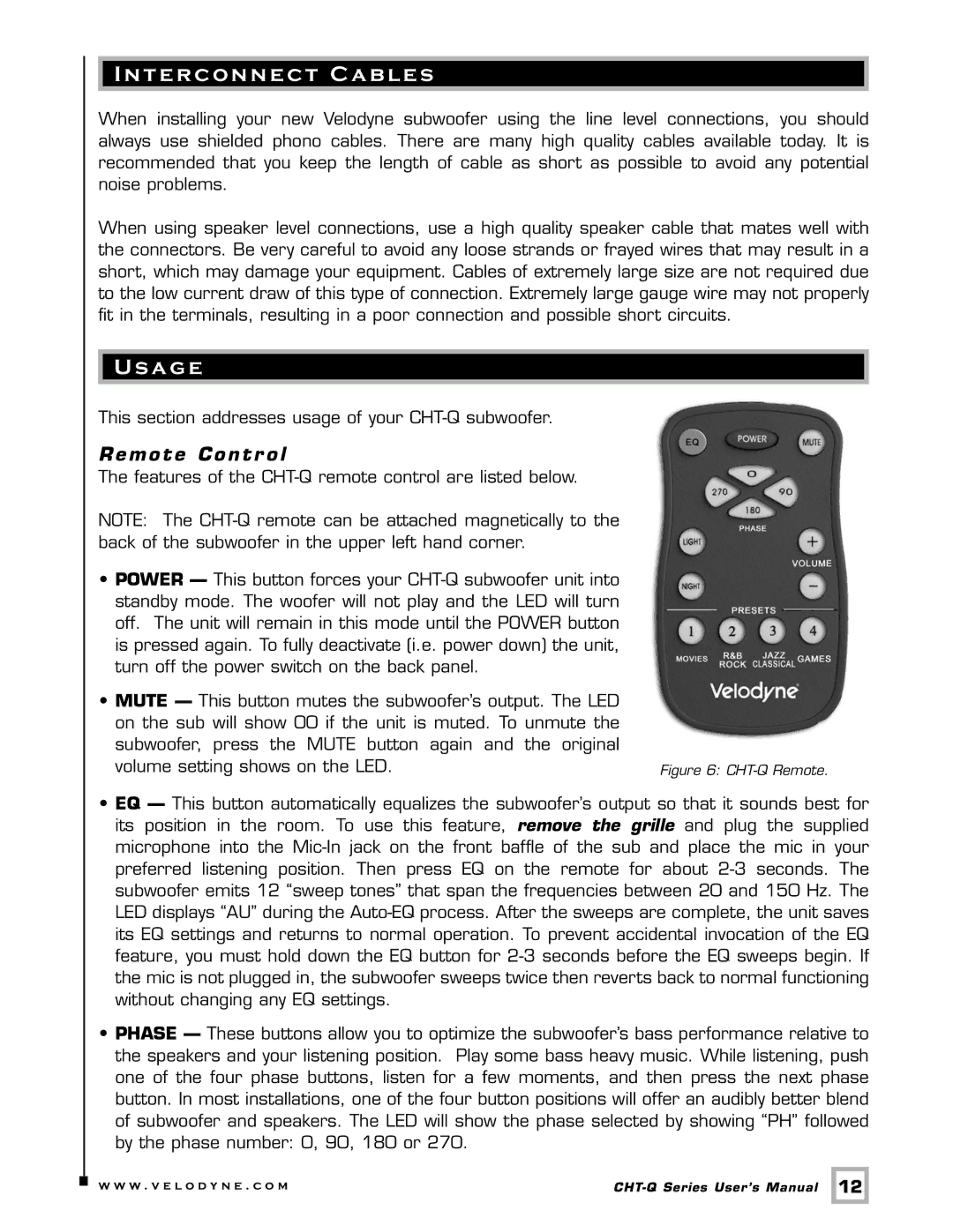 Velodyne Acoustics CHT-15Q, CHT-10Q, CHT-12Q, CHT- 8Q user manual Interconnect Cables, A ge, Remote Contr ol 