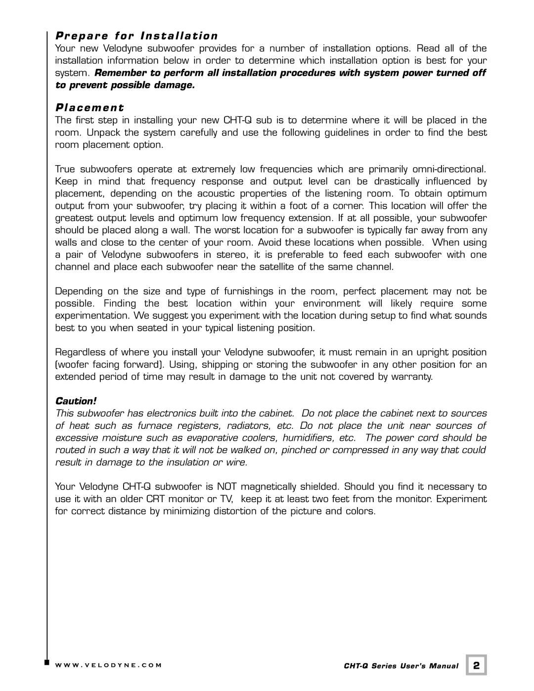 Velodyne Acoustics CHT-12Q, CHT-10Q, CHT- 8Q, CHT-15Q user manual Pr epar e for Installation, Placement 