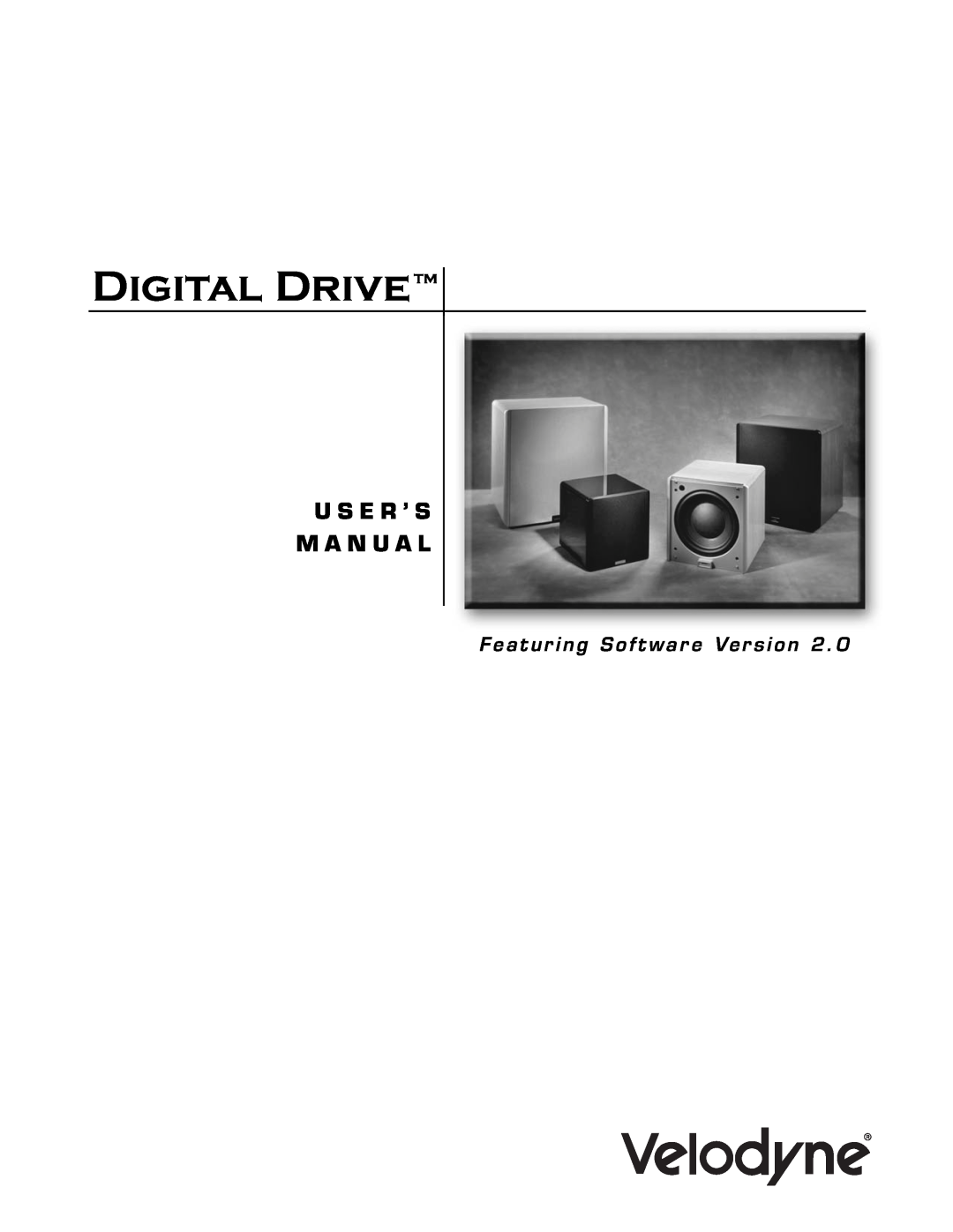 Velodyne Acoustics Digital Drive user manual U S E R ’ S M A N U A L 