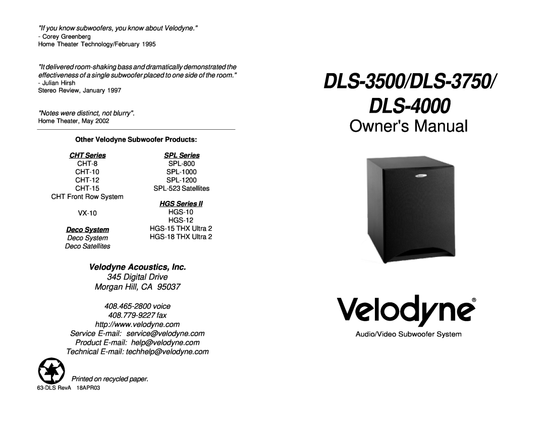 Velodyne Acoustics DLS-4000 owner manual If you know subwoofers, you know about Velodyne, Notes were distinct, not blurry 
