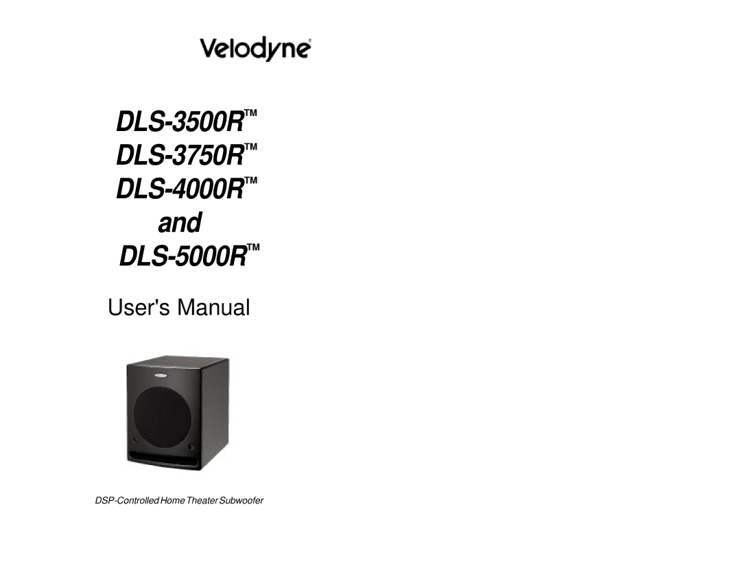 Velodyne Acoustics user manual DLS-3500RTMDLS-3750RTMDLS-4000RTMand DLS-5000RTM 