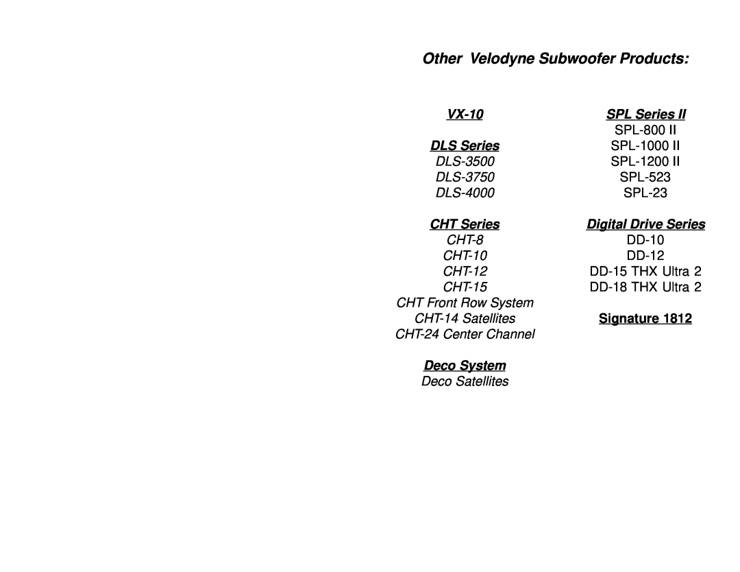 Velodyne Acoustics HGS-12X Other Velodyne Subwoofer Products, DD-15THX Ultra, DD-18THX Ultra, VX-10, SPL Series, Signature 