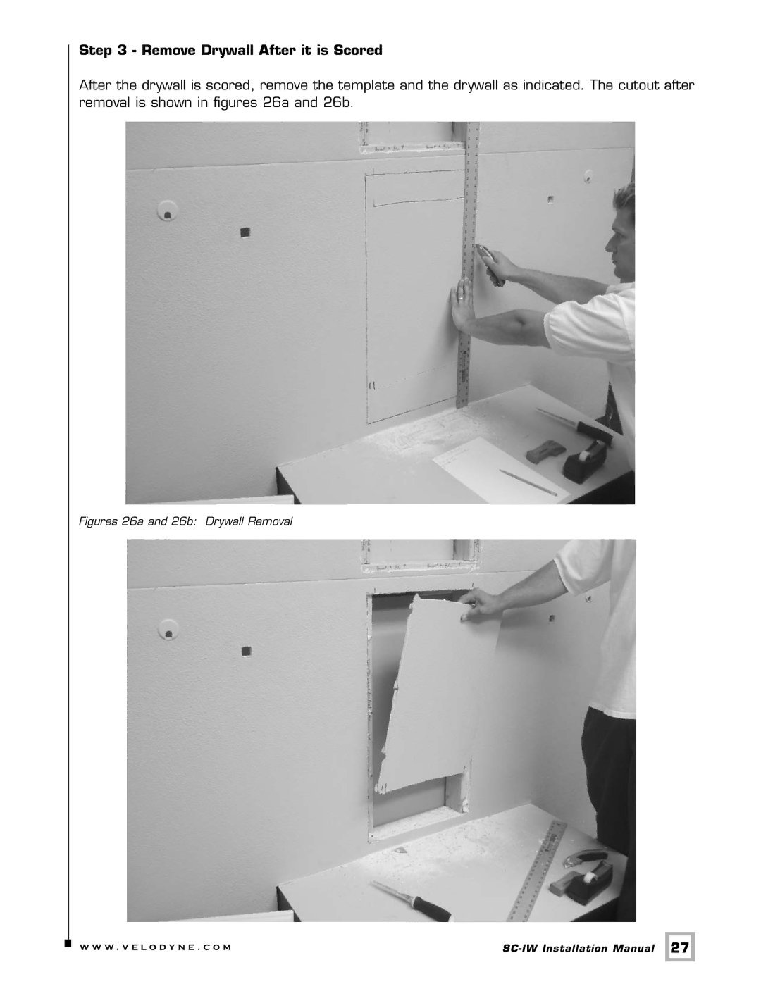 Velodyne Acoustics SC-IW installation manual Remove Drywall After it is Scored, Figures 26a and 26b Drywall Removal 