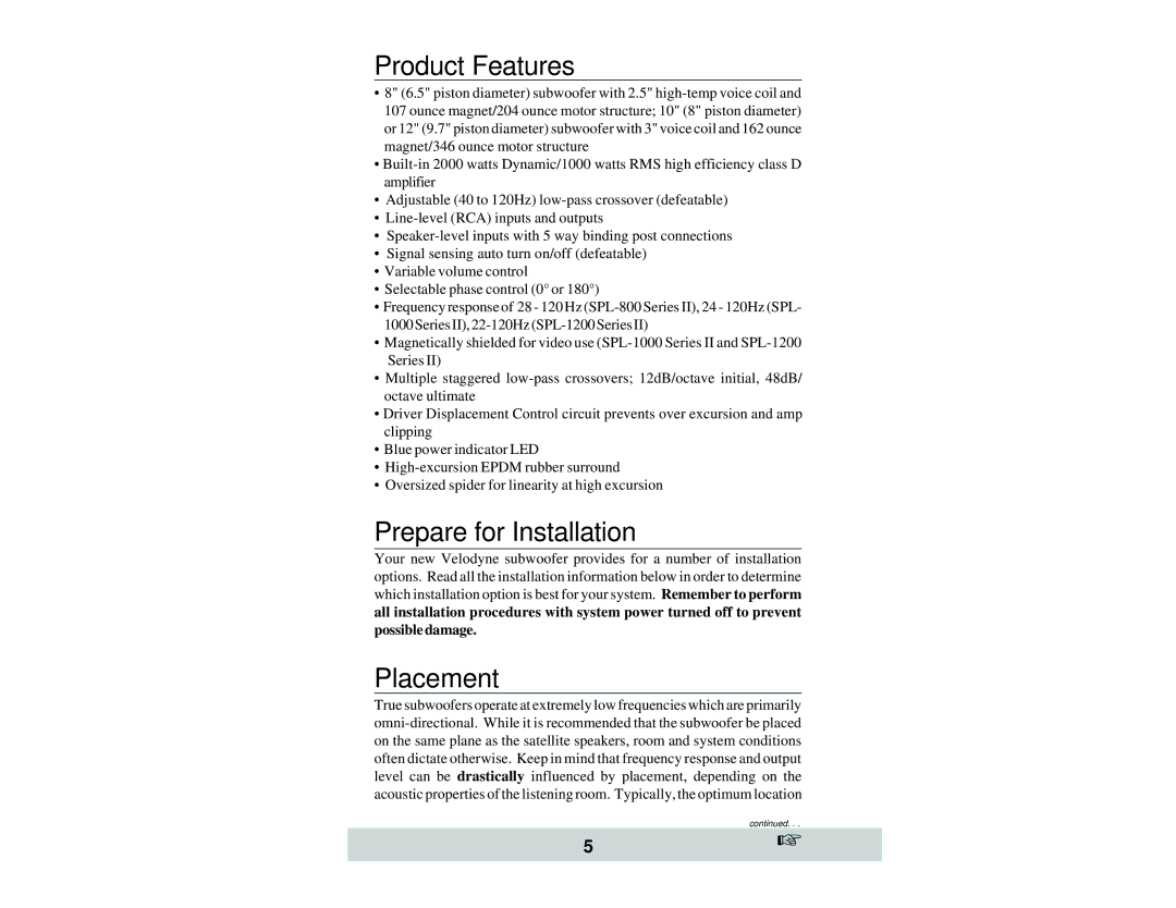 Velodyne Acoustics SPL-800, SPL-1000, and SPL-1200 owner manual Product Features, Prepare for Installation, Placement 