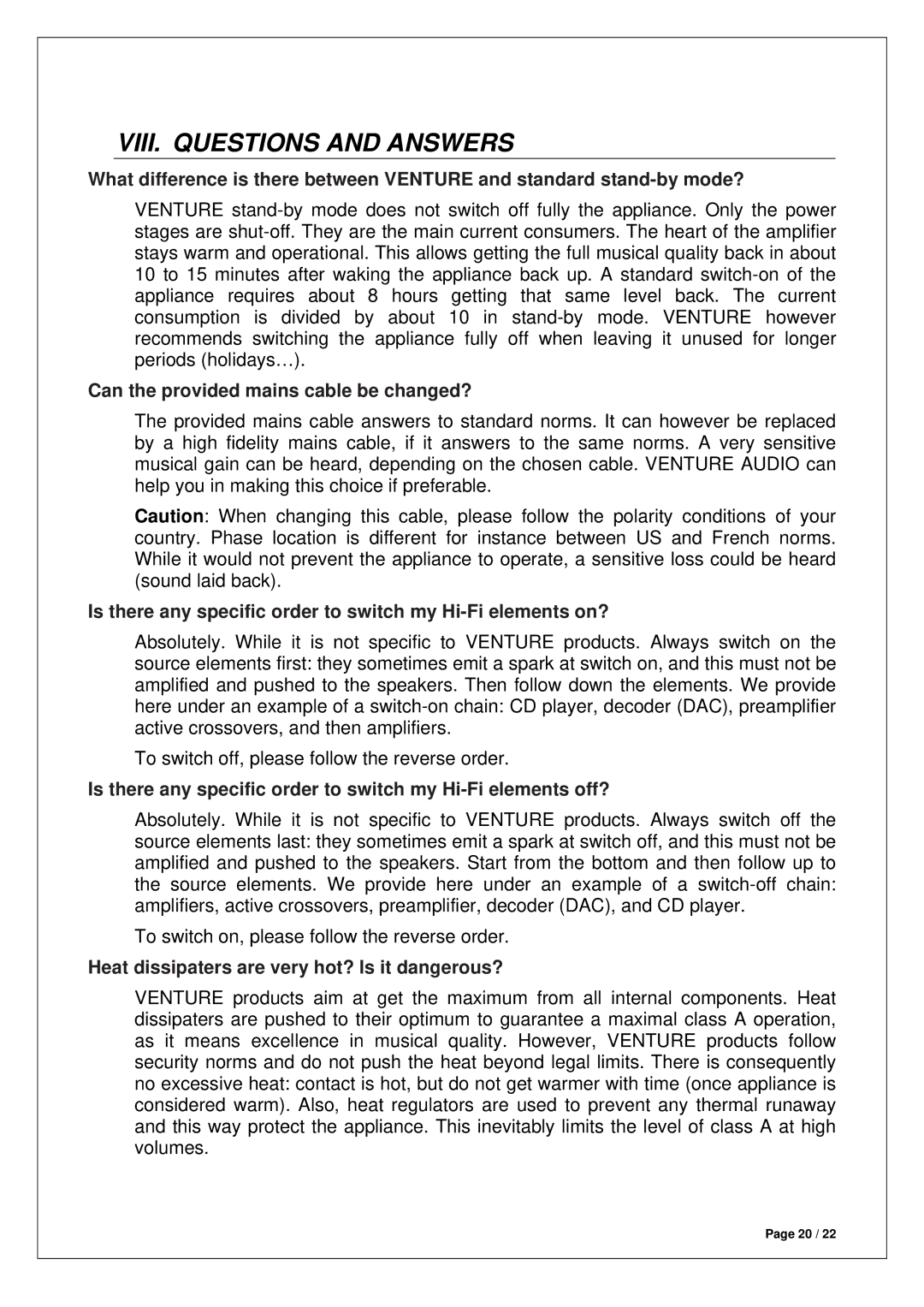 Venture Products VP100 manual VIII. Questions and Answers, Can the provided mains cable be changed? 