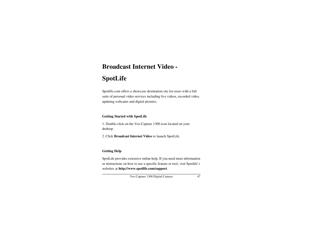 Veo 1300 manual Broadcast Internet Video SpotLife, Getting Started with SpotLife, Getting Help 