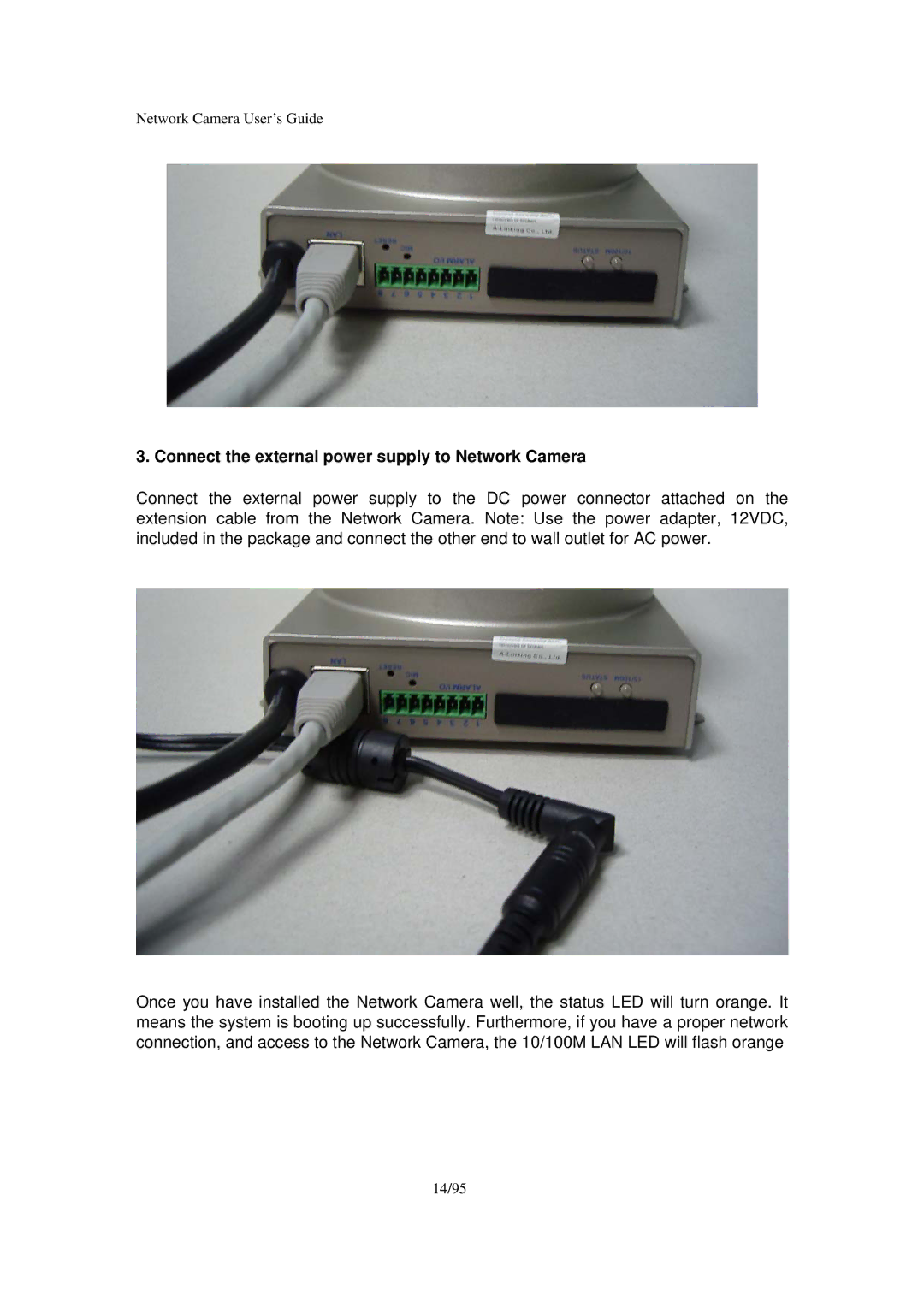 Veo Pan and Tilt manual Connect the external power supply to Network Camera 