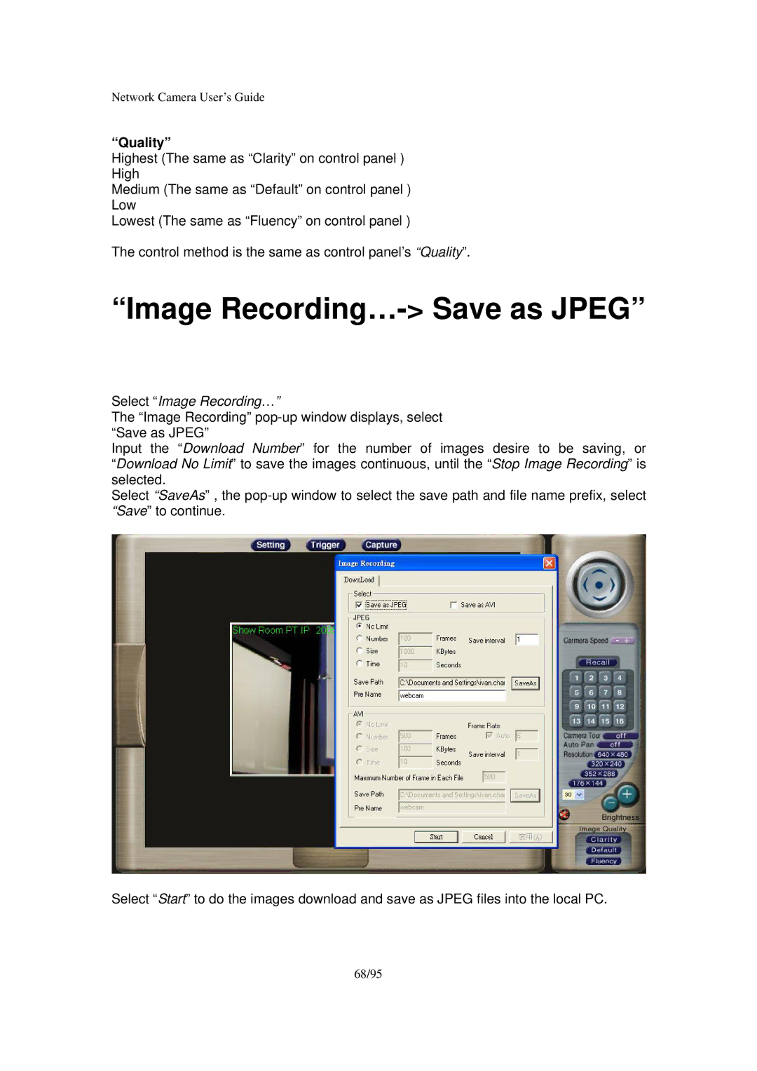 Veo Pan and Tilt manual Image Recording…- Save as Jpeg, Quality 