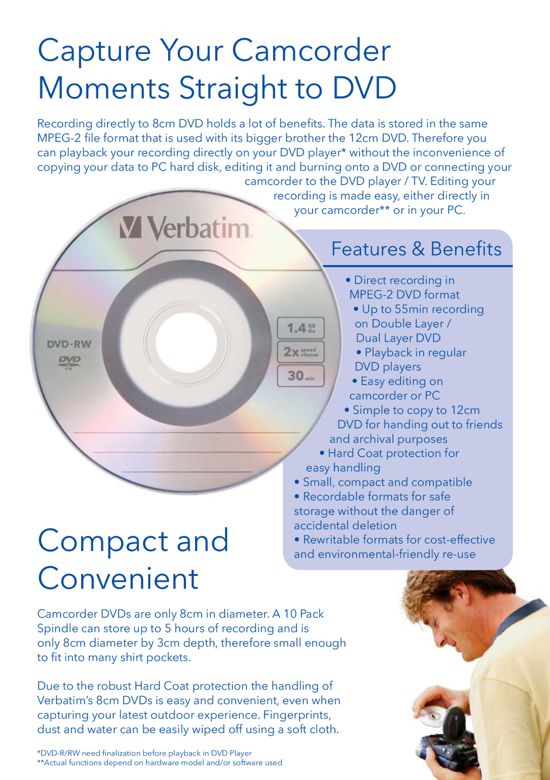 Verbatim 8cm DVD manual Capture Your Camcorder Moments Straight to DVD, Compact and Convenient, Features & Beneﬁts 