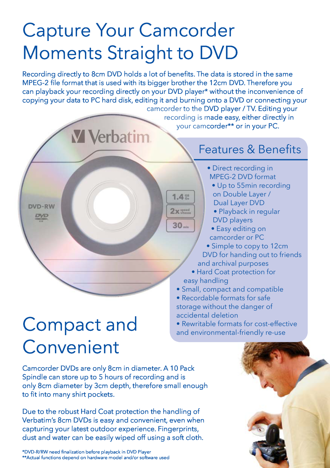 Verbatim 8cm DVD manual Capture Your Camcorder Moments Straight to DVD, Compact and Convenient, Features & Beneﬁts 