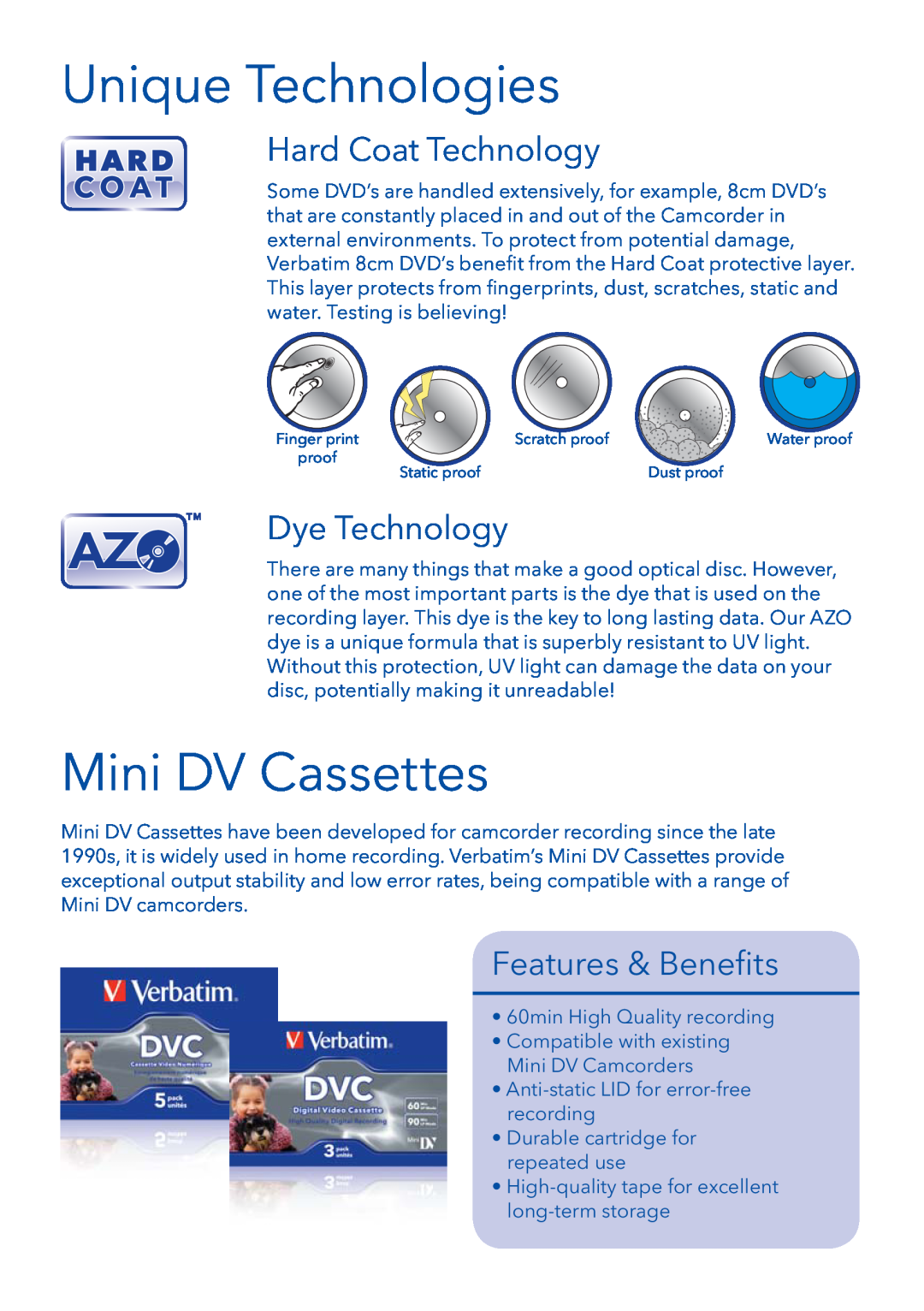 Verbatim 8cm DVD manual Unique Technologies, Mini DV Cassettes, Hard Coat Technology, Dye Technology, Features & Beneﬁts 